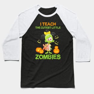 I Teach the Cutest Little Zombies Funny Pumpkins Halloween Baseball T-Shirt